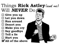Rick Astley will never.jpg