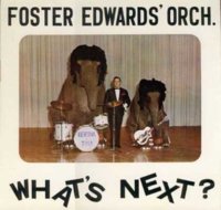 WHAT'S NEXT - Foster Edwards' Orch..jpg