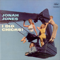 I DIG CHICKS! - Jonah Jones.jpg